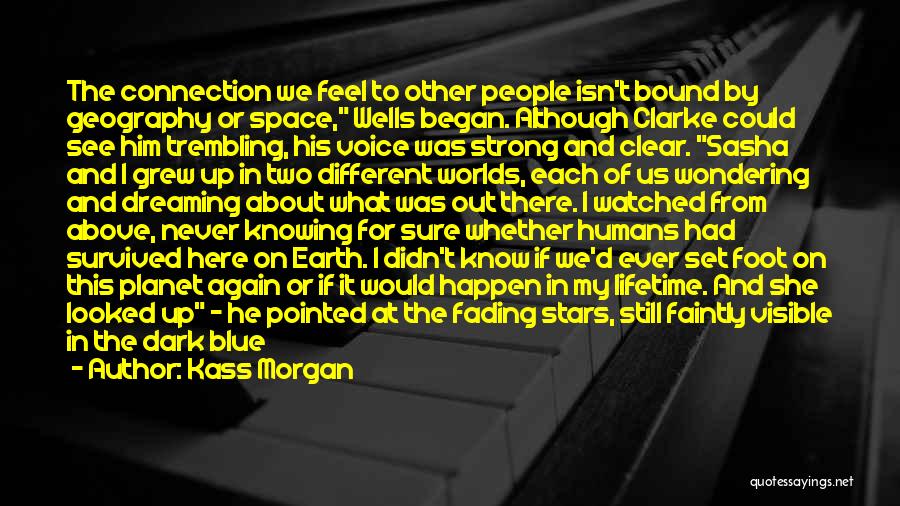 Dreaming Again Quotes By Kass Morgan