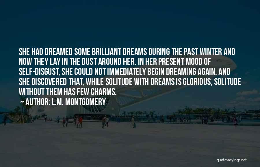 Dreaming Again Quotes By L.M. Montgomery