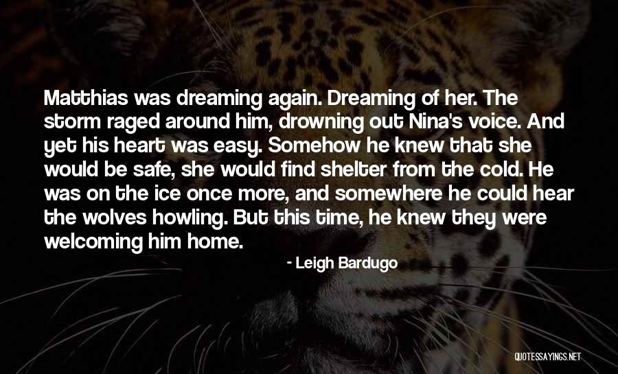 Dreaming Again Quotes By Leigh Bardugo