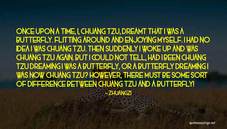 Dreaming Again Quotes By Zhuangzi