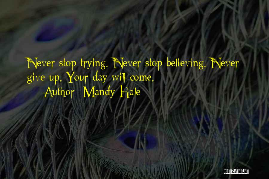 Dreaming And Believing Quotes By Mandy Hale