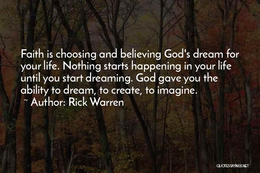 Dreaming And Believing Quotes By Rick Warren