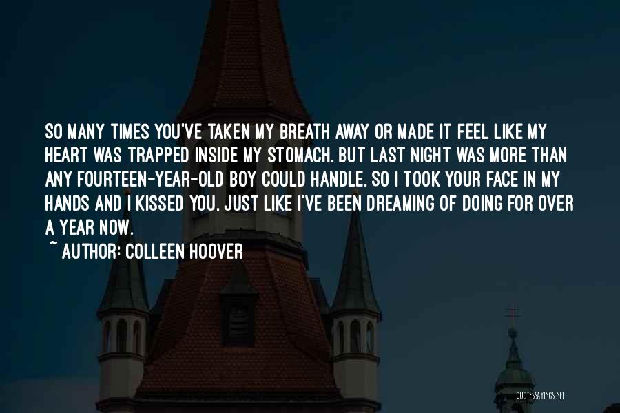 Dreaming And Doing Quotes By Colleen Hoover