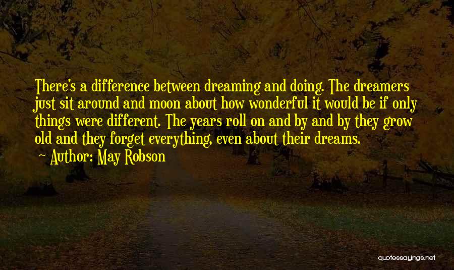 Dreaming And Doing Quotes By May Robson