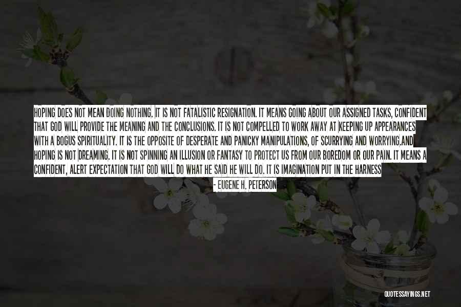 Dreaming And Fantasy Quotes By Eugene H. Peterson Dreaming And Fantasy Quotes By Eugene H. Peterson