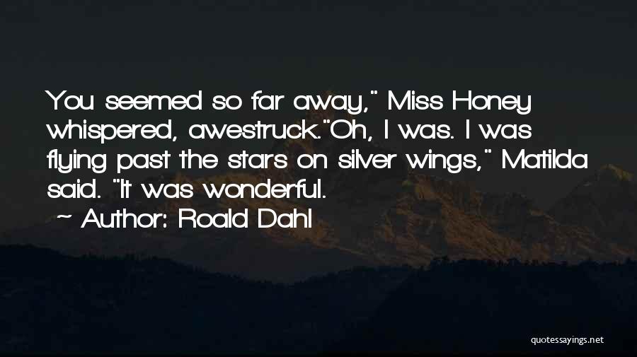 Dreaming And Flying Quotes By Roald Dahl