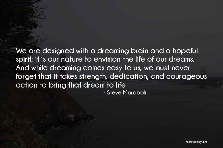 Dreaming And Goals Quotes By Steve Maraboli Dreaming And Goals Quotes By Steve Maraboli