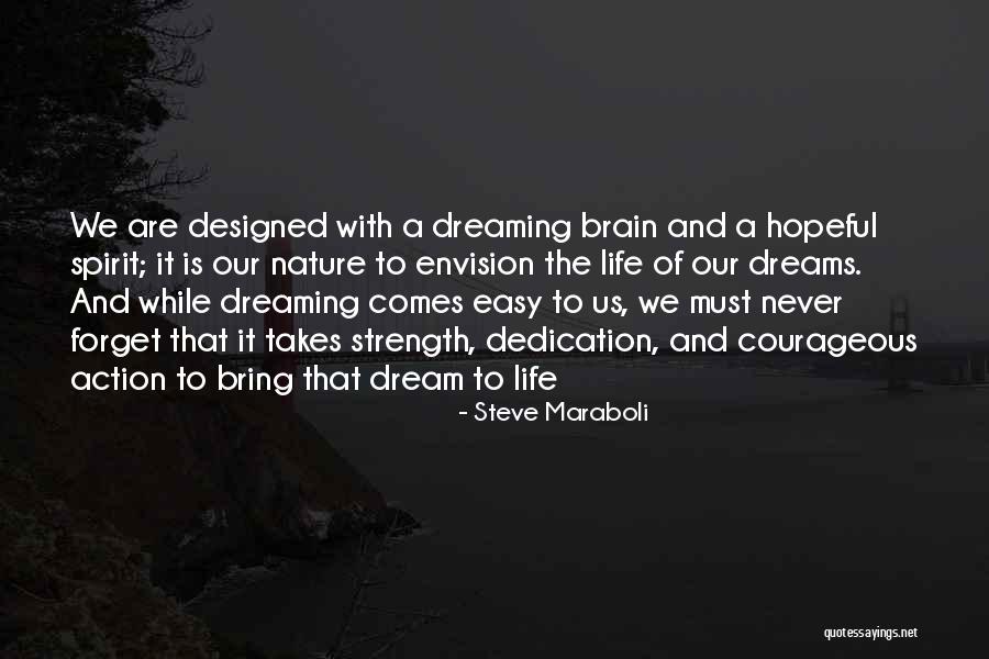 Dreaming And Goals Quotes By Steve Maraboli