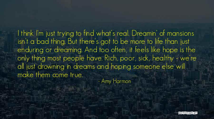 Dreaming And Hope Quotes By Amy Harmon Dreaming And Hope Quotes By Amy Harmon