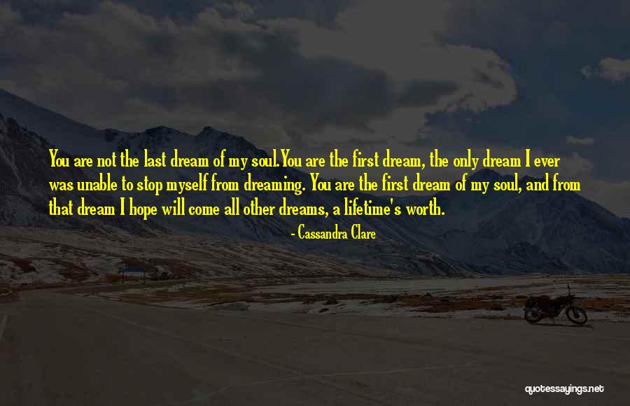 Dreaming And Hope Quotes By Cassandra Clare