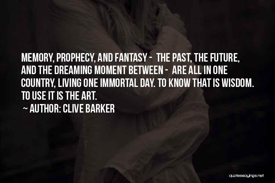 Dreaming And Living Quotes By Clive Barker