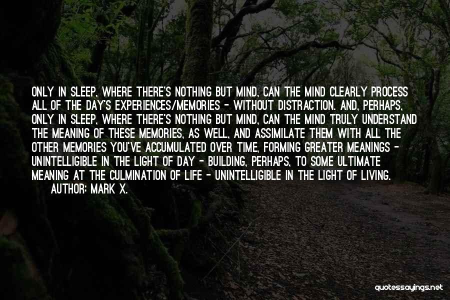 Dreaming And Living Quotes By Mark X.