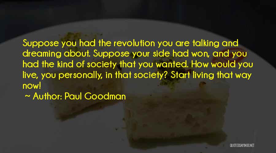 Dreaming And Living Quotes By Paul Goodman