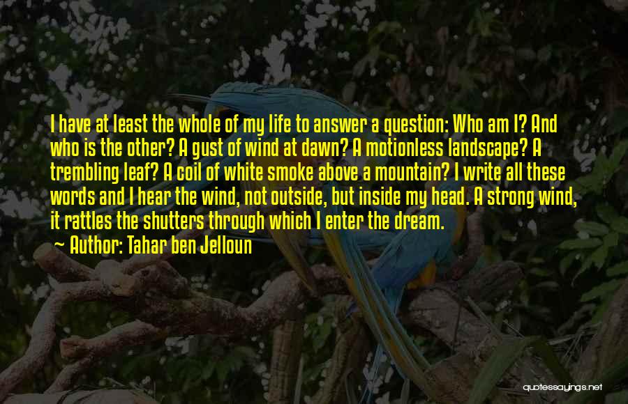 Dreaming And Living Quotes By Tahar Ben Jelloun