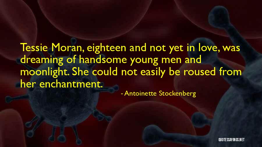 Dreaming And Love Quotes By Antoinette Stockenberg Dreaming And Love Quotes By Antoinette Stockenberg