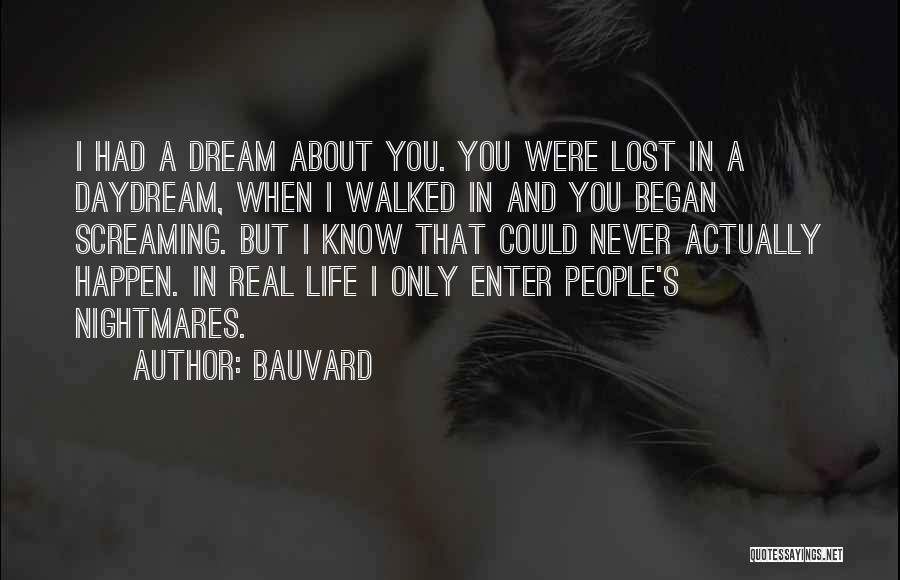 Dreaming And Nightmares Quotes By Bauvard