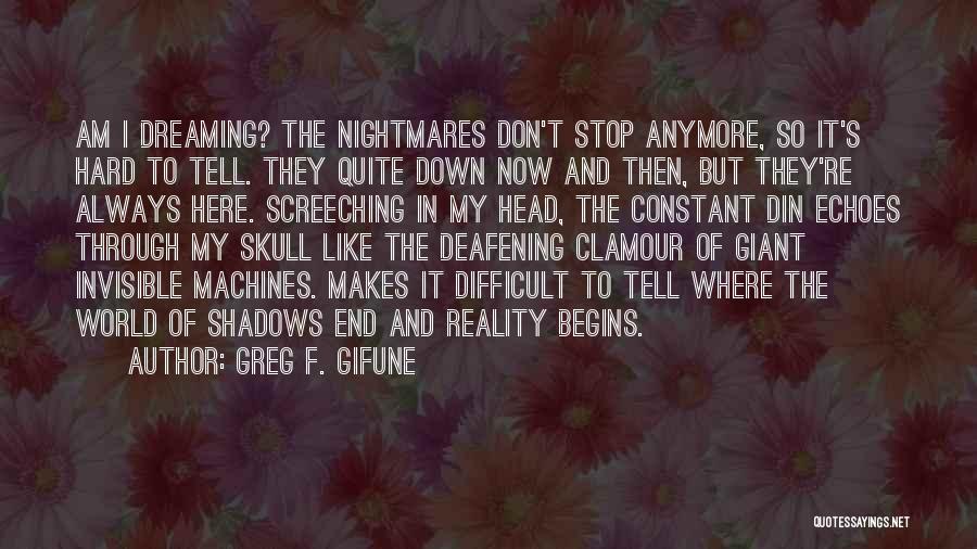 Dreaming And Nightmares Quotes By Greg F. Gifune