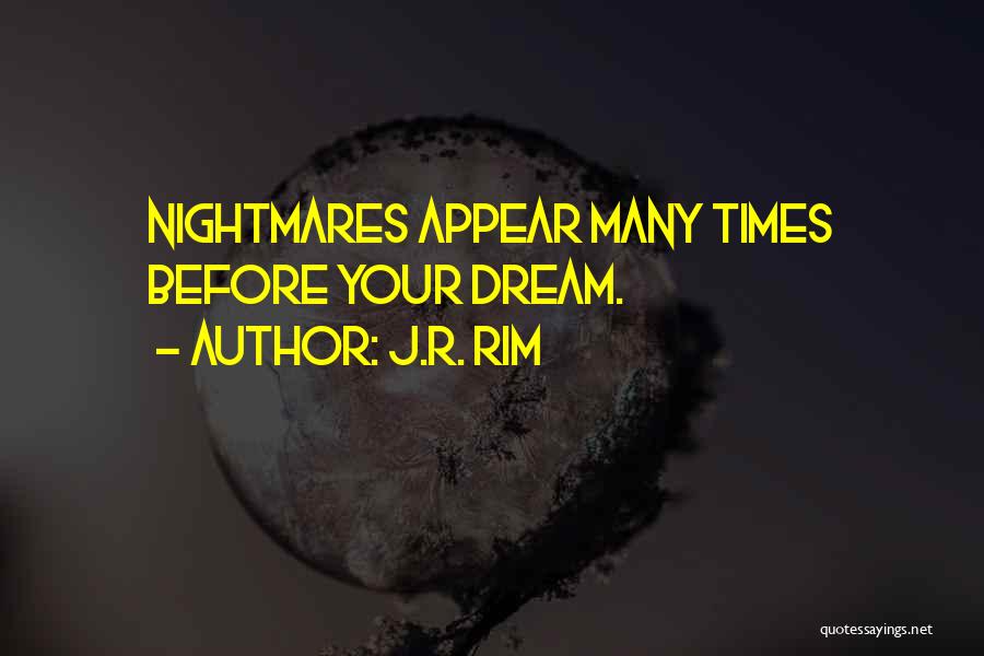 Dreaming And Nightmares Quotes By J.R. Rim
