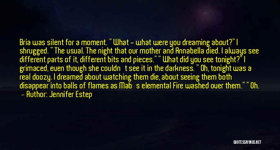 Dreaming And Nightmares Quotes By Jennifer Estep