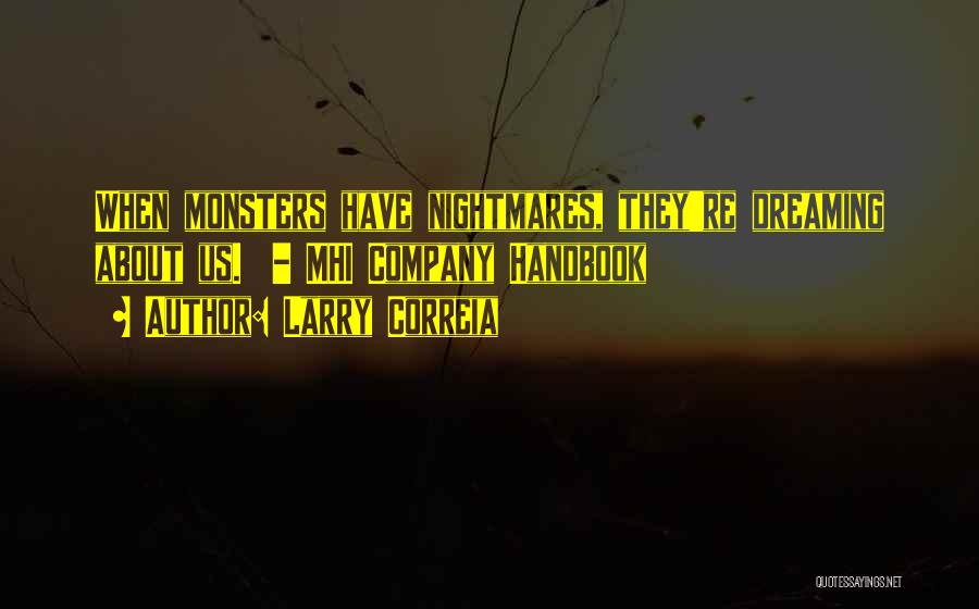 Dreaming And Nightmares Quotes By Larry Correia