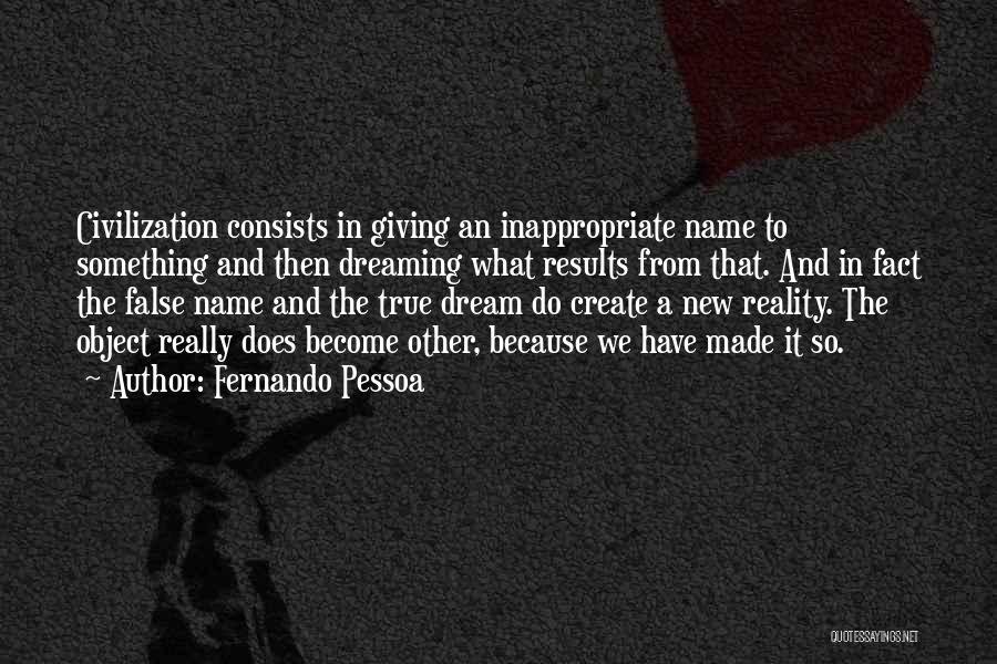 Dreaming And Reality Quotes By Fernando Pessoa