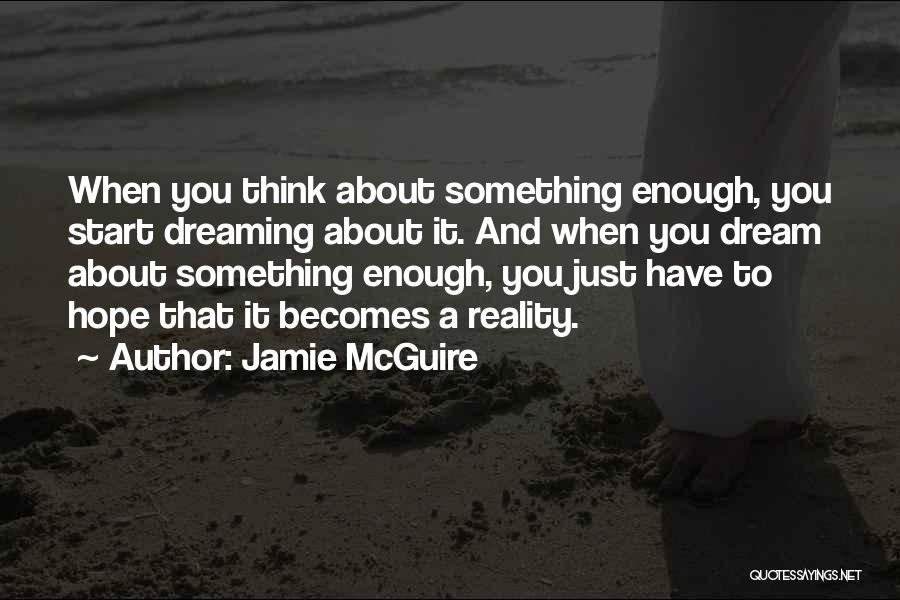 Dreaming And Reality Quotes By Jamie McGuire