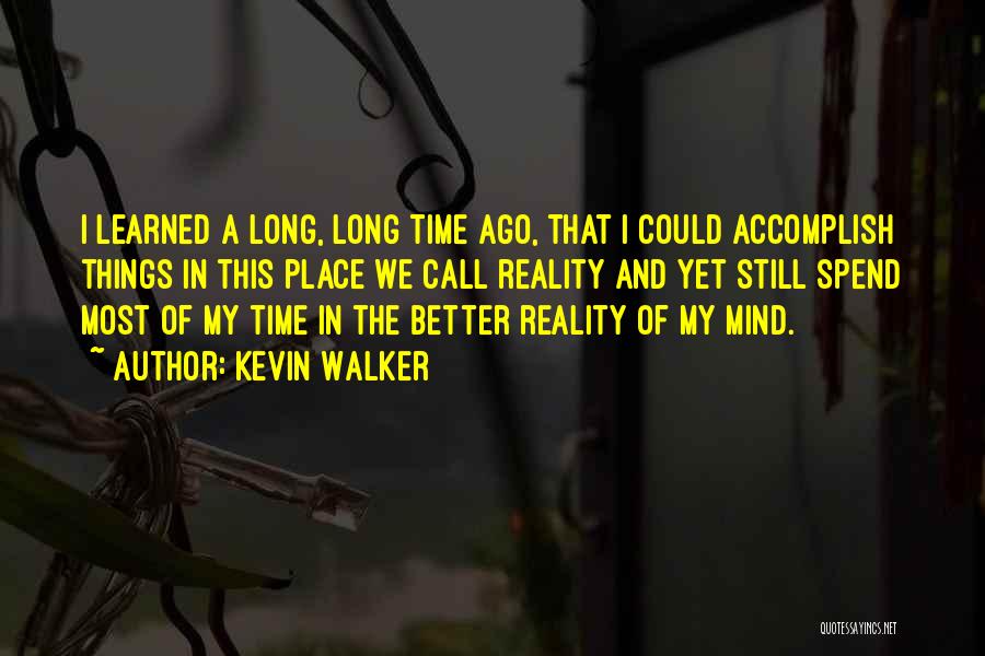 Dreaming And Reality Quotes By Kevin Walker