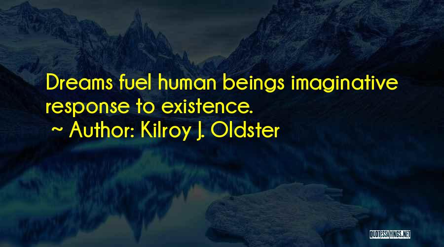 Dreaming And Reality Quotes By Kilroy J. Oldster
