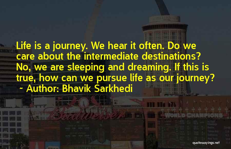 Dreaming And Sleeping Quotes By Bhavik Sarkhedi