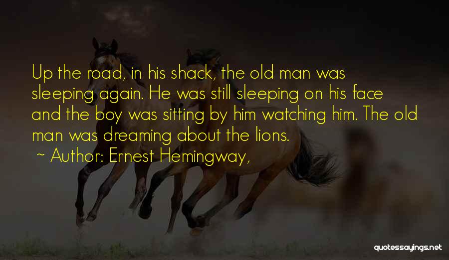 Dreaming And Sleeping Quotes By Ernest Hemingway,