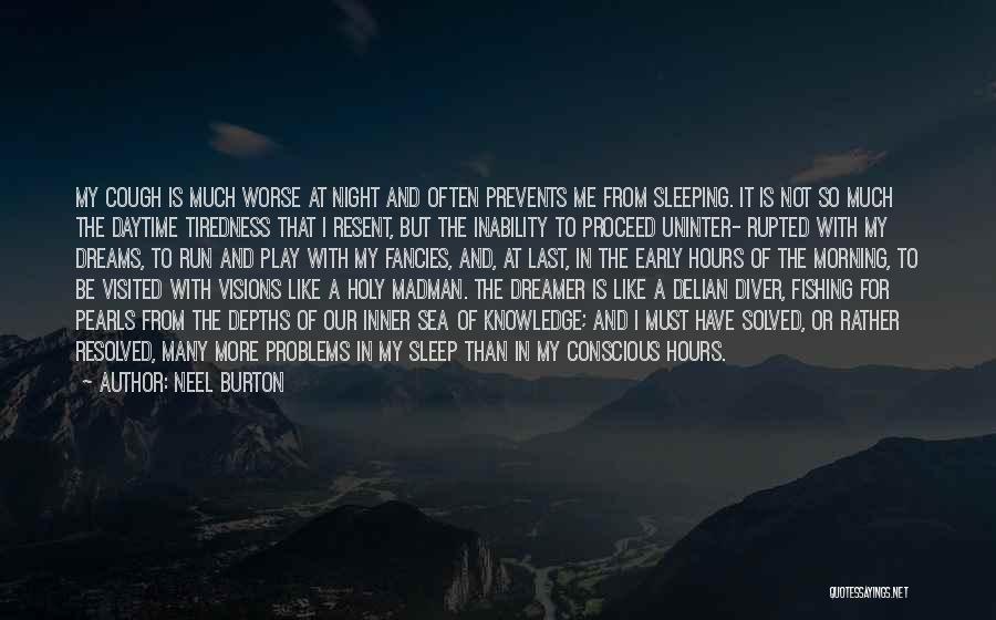 Dreaming And Sleeping Quotes By Neel Burton