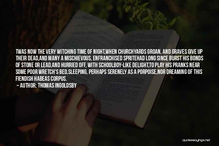 Dreaming And Sleeping Quotes By Thomas Ingoldsby