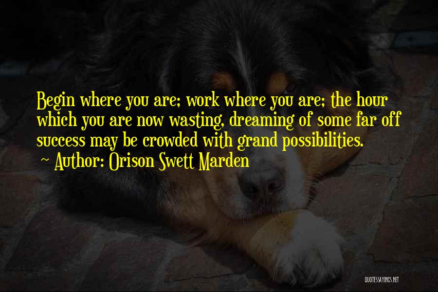 Dreaming And Success Quotes By Orison Swett Marden