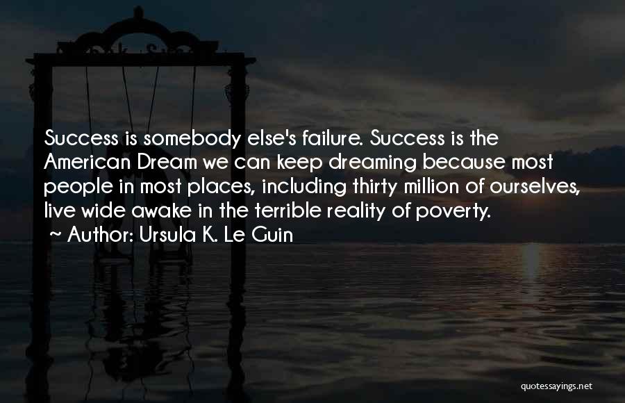 Dreaming And Success Quotes By Ursula K. Le Guin