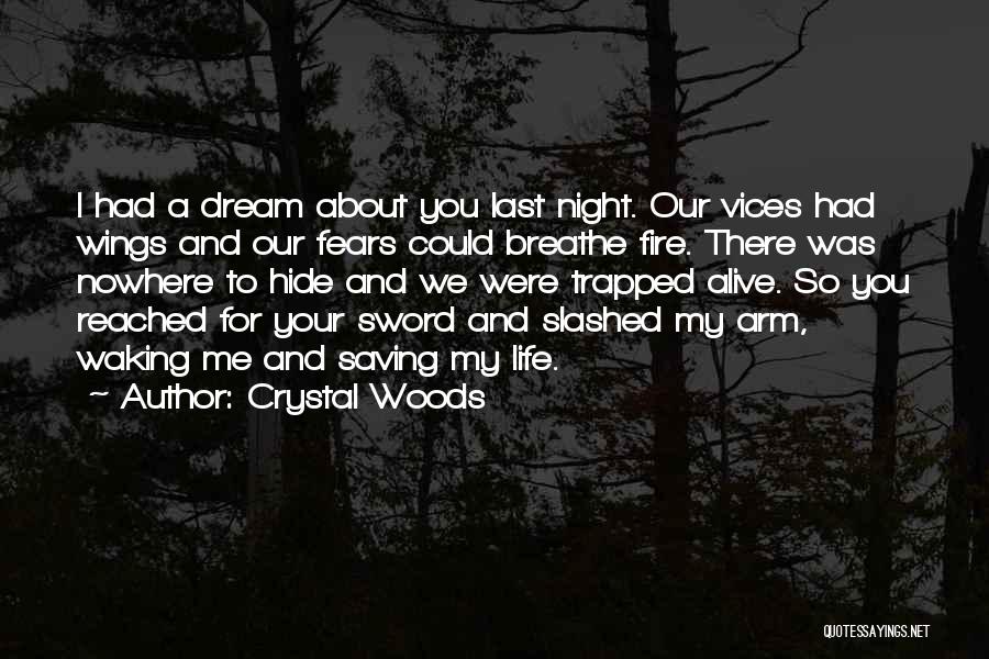 Dreaming And Waking Up Quotes By Crystal Woods