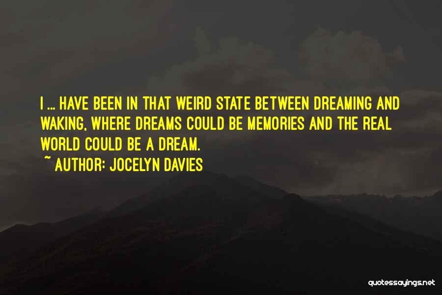 Dreaming And Waking Up Quotes By Jocelyn Davies