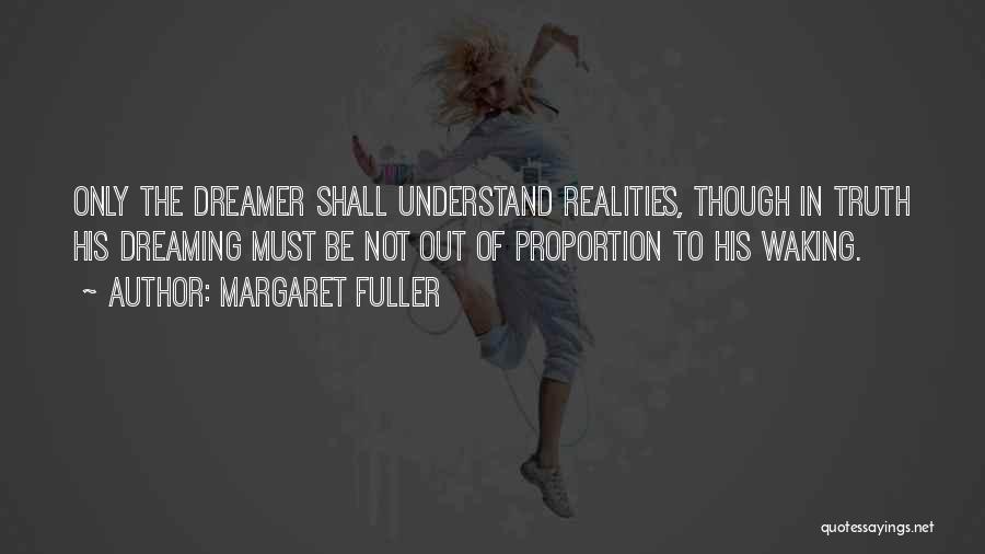 Dreaming And Waking Up Quotes By Margaret Fuller