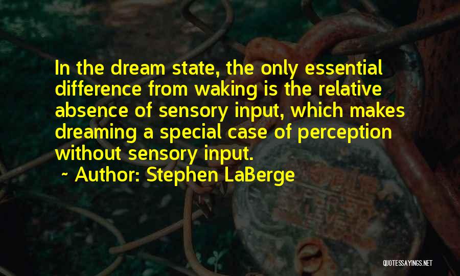 Dreaming And Waking Up Quotes By Stephen LaBerge