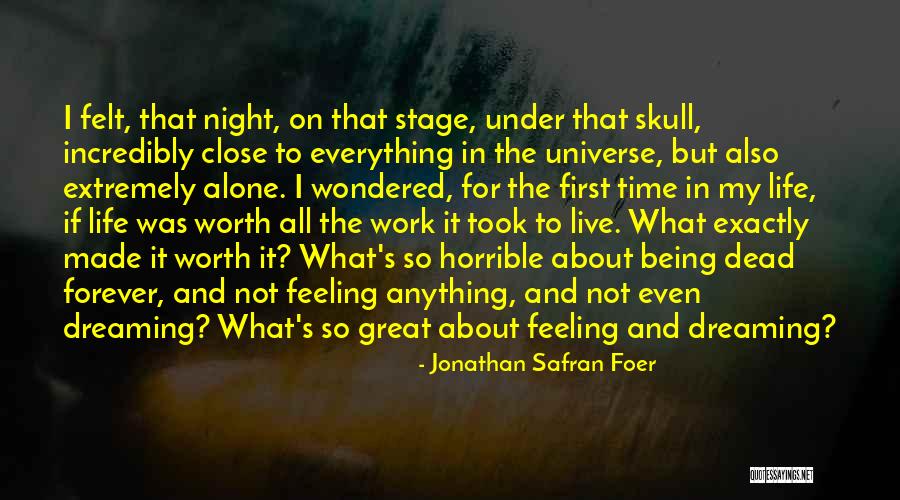 Dreaming And Work Quotes By Jonathan Safran Foer Dreaming And Work Quotes By Jonathan Safran Foer