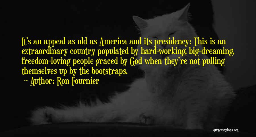 Dreaming Big And Working Hard Quotes By Ron Fournier