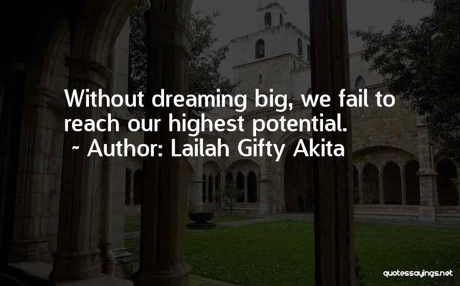 Dreaming Big Things Quotes By Lailah Gifty Akita