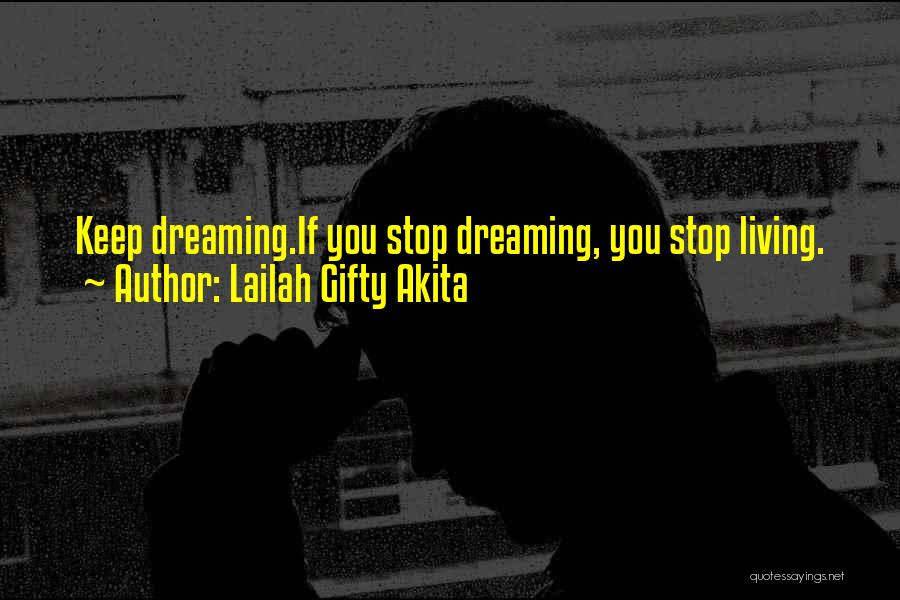 Dreaming Big Things Quotes By Lailah Gifty Akita