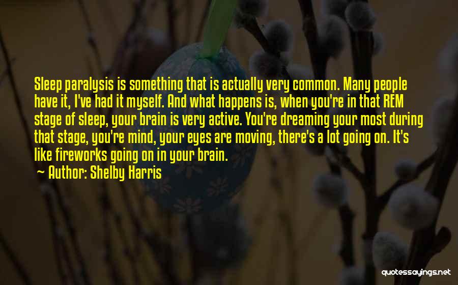 Dreaming During Sleep Quotes By Shelby Harris