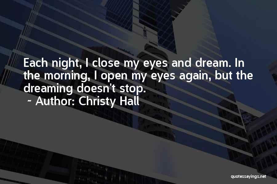 Dreaming Eyes Quotes By Christy Hall