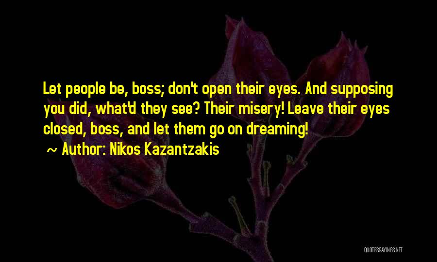 Dreaming Eyes Quotes By Nikos Kazantzakis