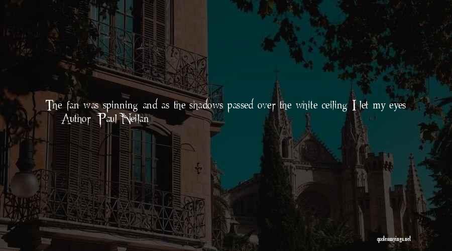 Dreaming Eyes Quotes By Paul Neilan