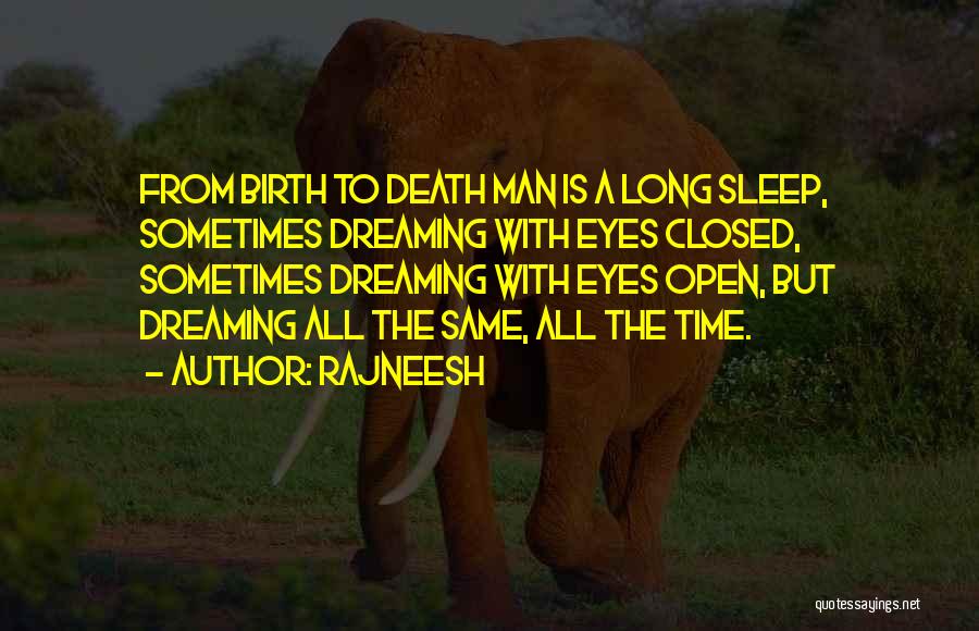 Dreaming Eyes Quotes By Rajneesh