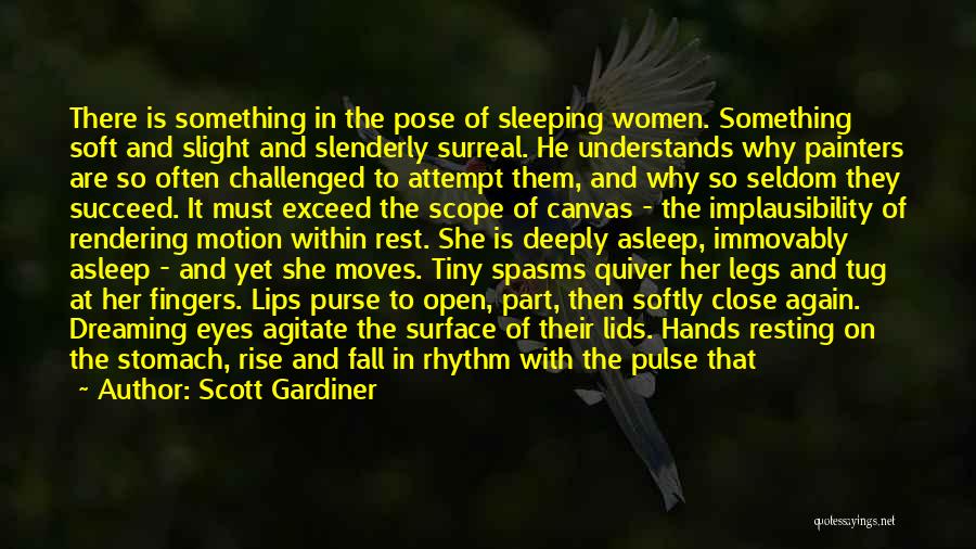 Dreaming Eyes Quotes By Scott Gardiner