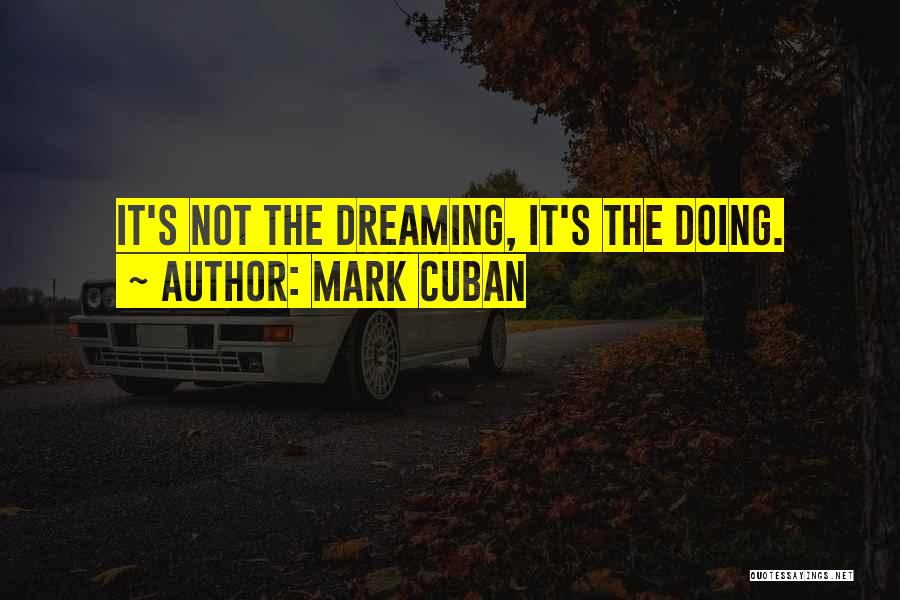 Dreaming In Cuban Quotes By Mark Cuban