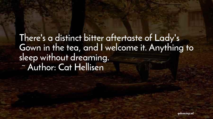Dreaming In Your Sleep Quotes By Cat Hellisen